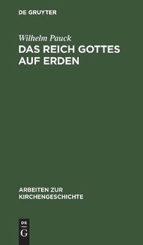 Das Reich Gottes Auf Erden: Utopie Und Wirklichkeit. Eine Untersuchung Zu Butzers  De Regno Christi  Und Zur Englischen Staatskirche Des 16. Jahrhunderts