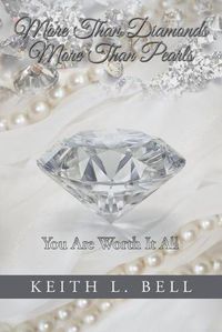 Cover image for More Than Diamonds, More Than Pearls: You Are Worth It All