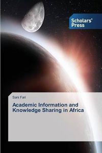 Cover image for Academic Information and Knowledge Sharing in Africa