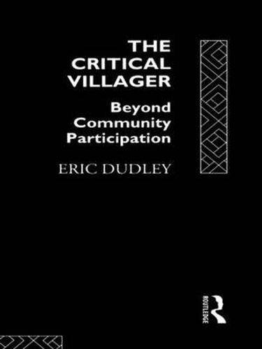 Cover image for The Critical Villager: Beyond Community Participation