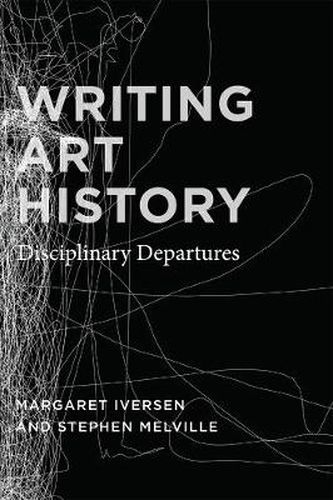 Cover image for Writing Art History: Disciplinary Departures