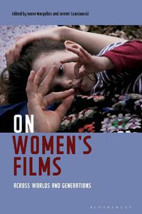 Cover image for On Women's Films: Across Worlds and Generations