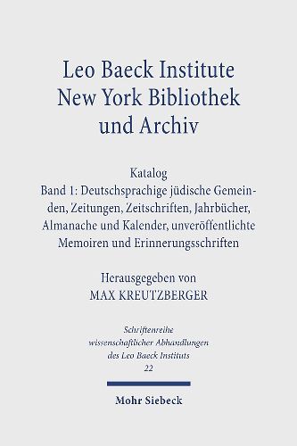 Cover image for Leo Baeck Institute New York Bibliothek und Archiv. Katalog: Band 1