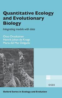 Cover image for Quantitative Ecology and Evolutionary Biology: Integrating models with data