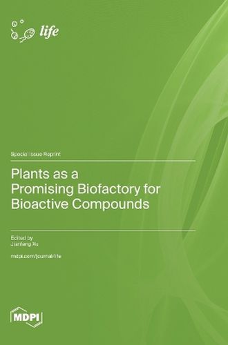 Cover image for Plants as a Promising Biofactory for Bioactive Compounds