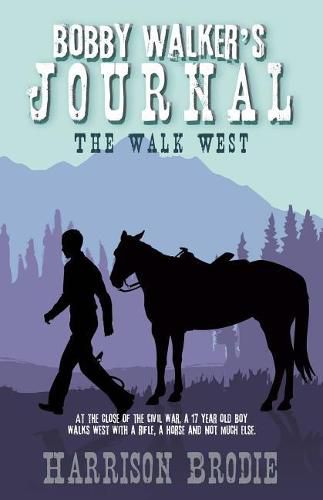 Cover image for Bobby Walker's Journal: The Walk West