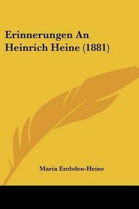 Cover image for Erinnerungen an Heinrich Heine (1881)