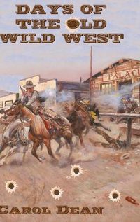 Cover image for Days of the Old Wild West (Hardback)