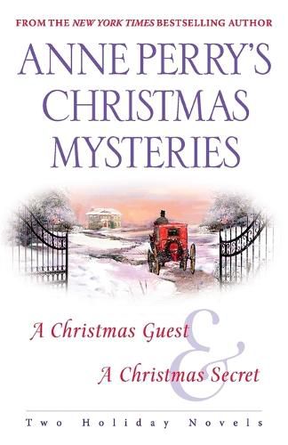 Anne Perry's Christmas Mysteries: Two Holiday Novels