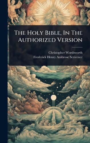 Cover image for The Holy Bible, In The Authorized Version