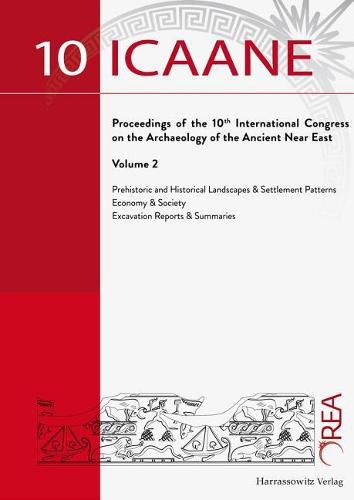 International Congress on the Archaeology of the Ancient Near East (Icaane) Wien Proceedings 2016, Vol. 2