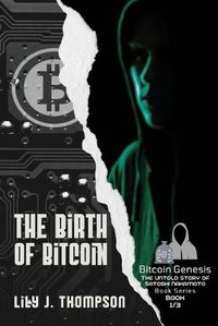 Cover image for The Birth of Bitcoin