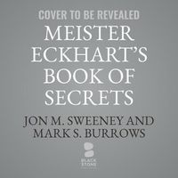 Cover image for Meister Eckhart's Book of Secrets