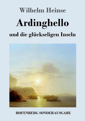 Ardinghello und die gluckseligen Inseln