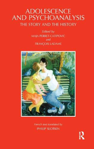 Cover image for Adolescence and Psychoanalysis: The Story and the History