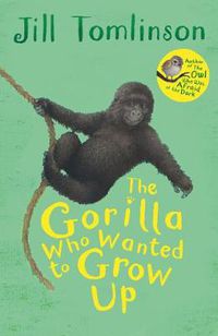 Cover image for The Gorilla Who Wanted to Grow Up