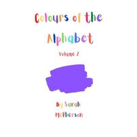 Cover image for Colours of the Alphabet - Volume 2