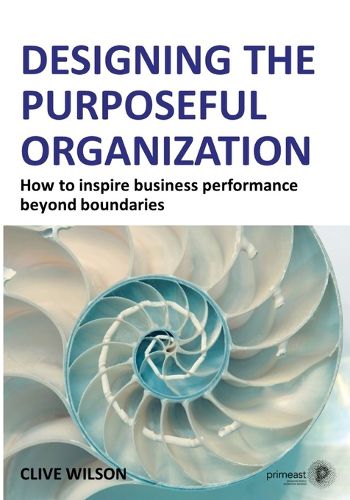 Cover image for Designing the Purposeful Organization