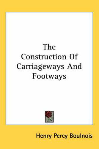 Cover image for The Construction of Carriageways and Footways