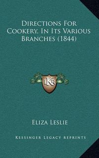 Cover image for Directions for Cookery, in Its Various Branches (1844)