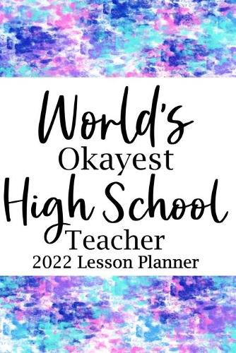 Cover image for World's Okayest High School 2022 Lesson Planner