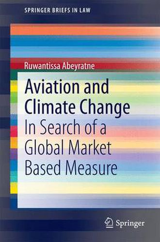 Cover image for Aviation and Climate Change: In Search of a Global Market Based Measure