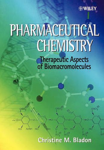 Cover image for Pharmaceutical Chemistry: Therapeutic Aspects of Biomacromolecules