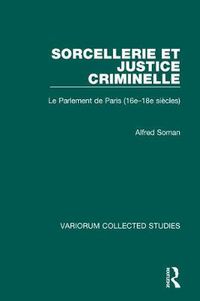 Cover image for Sorcellerie et justice criminelle: Le Parlement de Paris (16e-18e siecles)