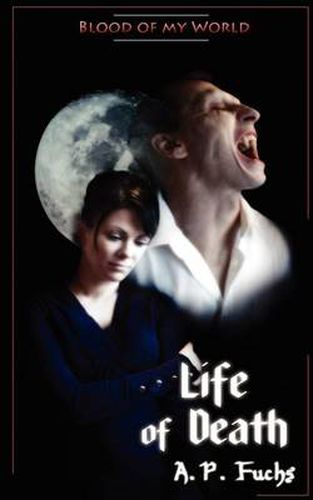 Cover image for Life of Death (Blood of My World Novella Three): A Paranormal Romance