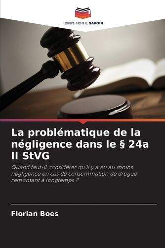 Cover image for La problematique de la negligence dans le ? 24a II StVG