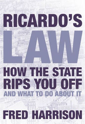 Ricardo's Law: House Prices and the Great Tax Clawback Scam