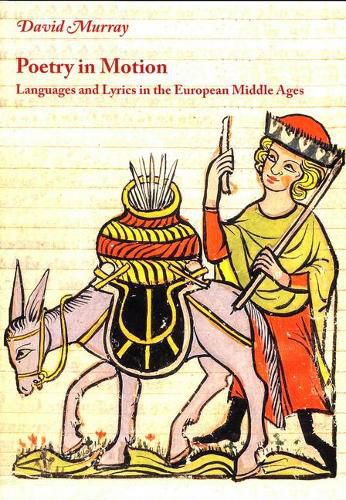 Cover image for Poetry in Motion: Languages and Lyrics in the European Middle Ages