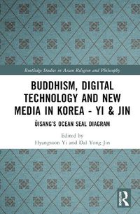 Cover image for Buddhism, Digital Technology and New Media in Korea