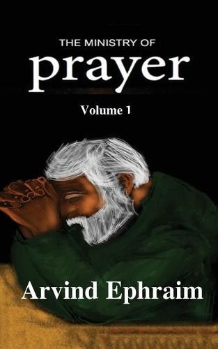 Cover image for The Ministry of Prayer Volume 1: How to start a Prayer Ministry