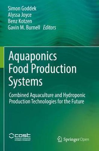 Cover image for Aquaponics Food Production Systems: Combined Aquaculture and Hydroponic Production Technologies for the Future