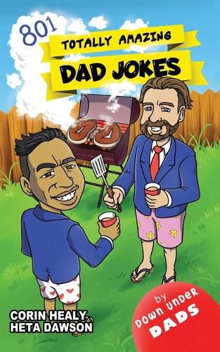 Cover image for Totally Amazing Dad Jokes: A Collection of 801 Hilarious, Clean and Family-Friendly Puns, Incredibly Funny One-Liners and Cheesy Classics