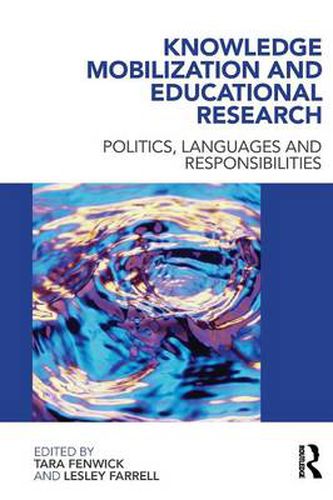 Cover image for Knowledge Mobilization and Educational Research: Politics, languages and responsibilities