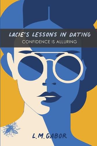 Cover image for Lacie's Lessons In Dating: Confidence Is Alluring