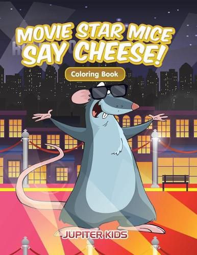 Cover image for Movie Star Mice Say Cheese! Coloring Book
