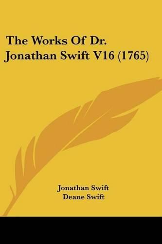 Cover image for The Works of Dr. Jonathan Swift V16 (1765)
