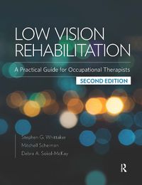 Cover image for Low Vision Rehabilitation: A Practical Guide for Occupational Therapists