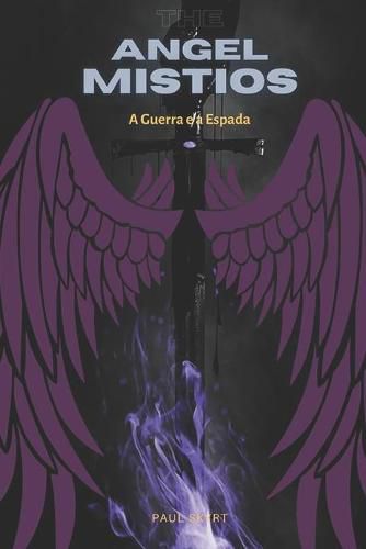 Cover image for The Angel Mistios: A Guerra e a Espada