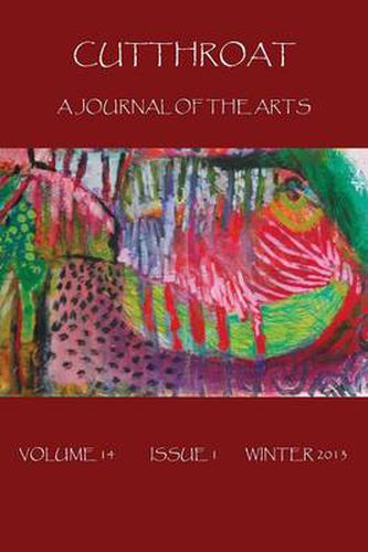 Cover image for Cutthroat: A Journal of the Arts, Volume 14, Issue 1, Winter 2013