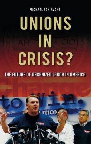 Cover image for Unions in Crisis?: The Future of Organized Labor in America