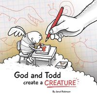 Cover image for God and Todd Create a Creature