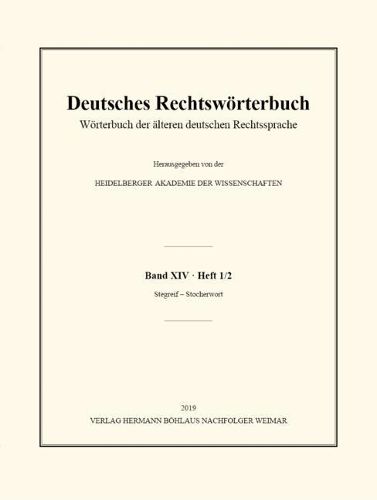 Cover image for Deutsches Rechtswoerterbuch: Woerterbuch der alteren deutschen Rechtssprache. Band XIV, Heft 1/2 - Stegreif - Stocherwort