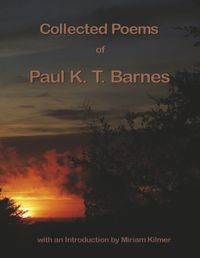 Cover image for Collected Poems of Paul K T Barnes