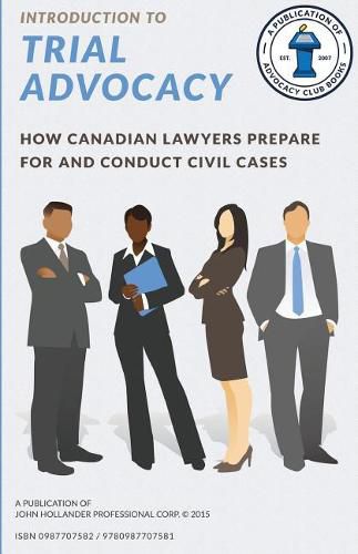 Cover image for Introduction to Trial Advocacy: How Canadian lawyers prepare for and conduct civil cases