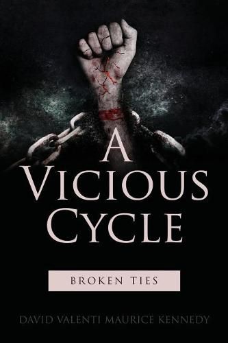 Cover image for A Vicious Cycle: Broken Ties