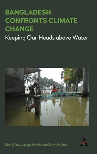 Cover image for Bangladesh Confronts Climate Change: Keeping Our Heads above Water